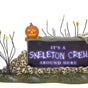 Village Accessory We're A Skeleton Crew Sign