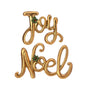 5" - 6" Gold Joy & Noel Sign Assorted Set Of 2