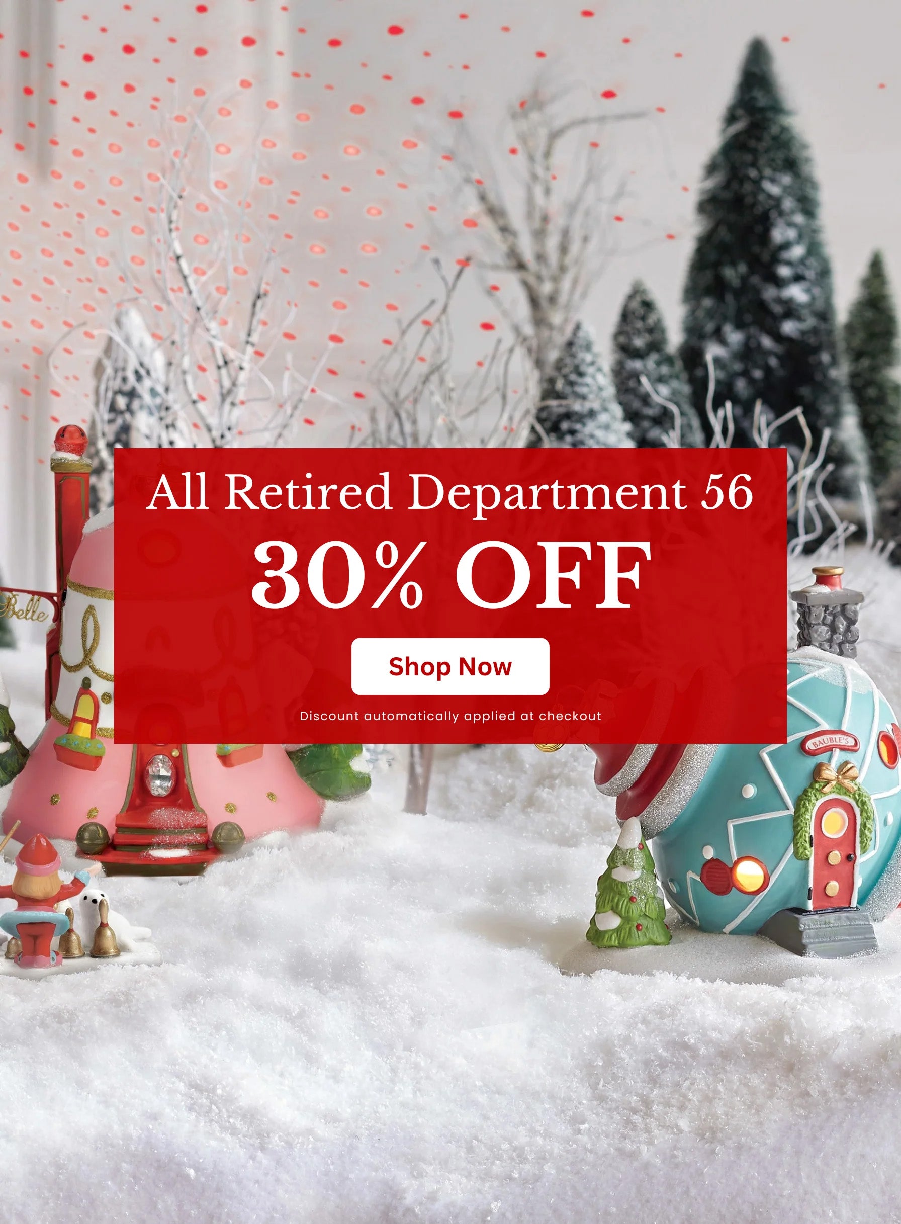Promotional banner for Department 56 with a snowy scene and 30% off discount.